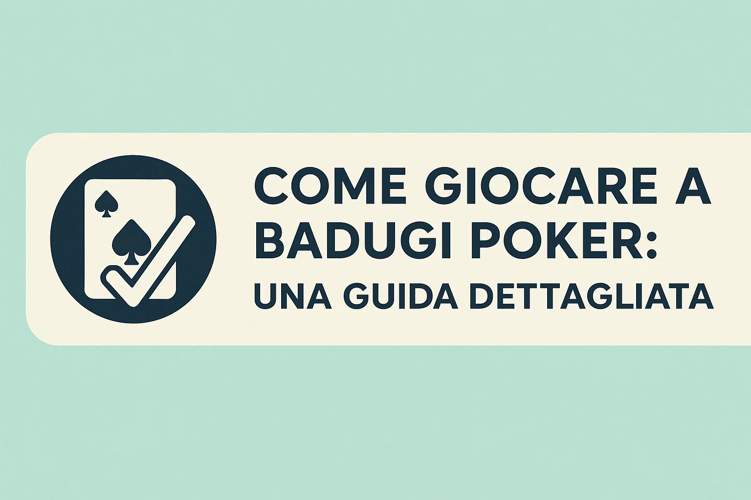Come Giocare a Badugi Poker: Una Guida Dettagliata